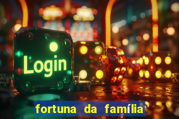 fortuna da família real brasileira