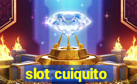 slot cuiquito