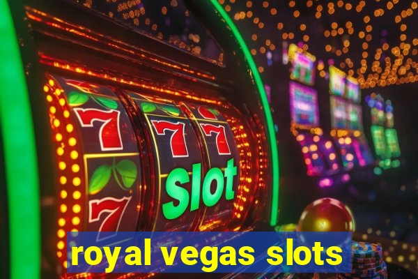 royal vegas slots