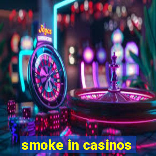 smoke in casinos