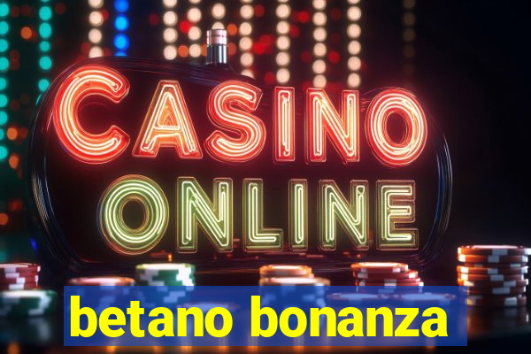 betano bonanza