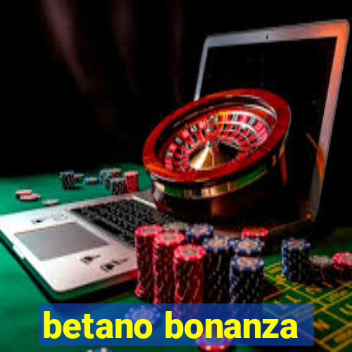 betano bonanza