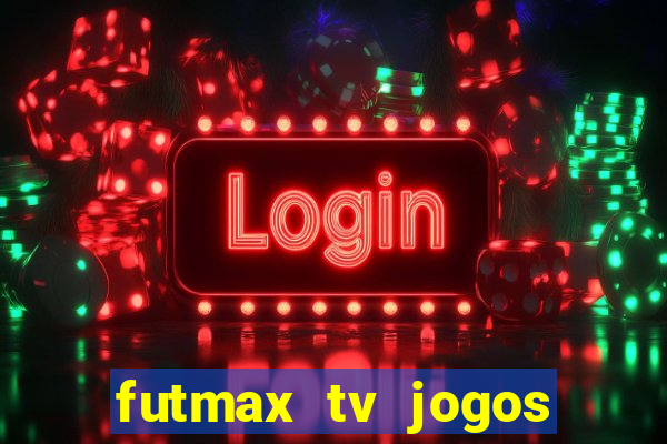 futmax tv jogos flamengo e vasco