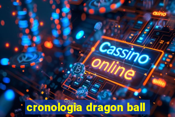 cronologia dragon ball