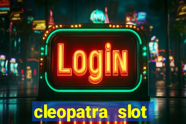 cleopatra slot machine free play