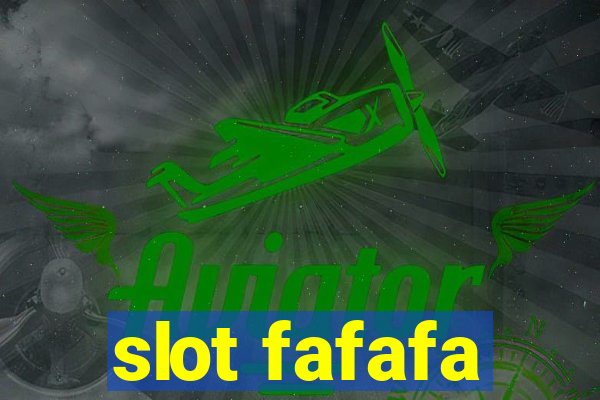 slot fafafa