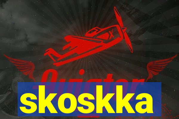 skoskka