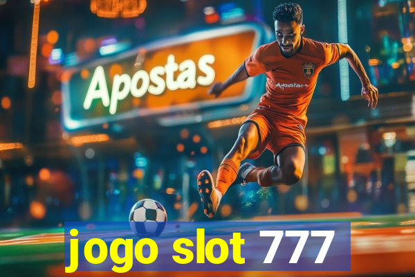 jogo slot 777