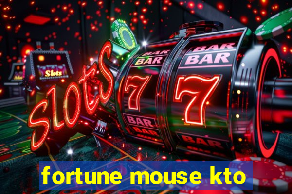 fortune mouse kto