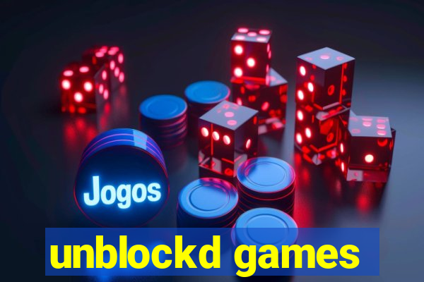 unblockd games