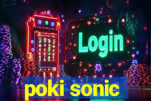 poki sonic