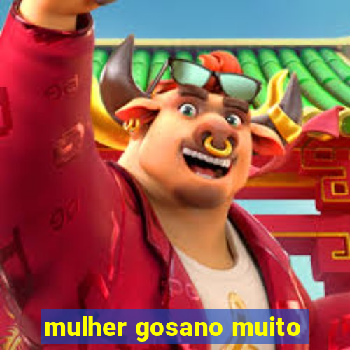 mulher gosano muito