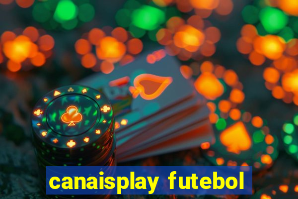 canaisplay futebol