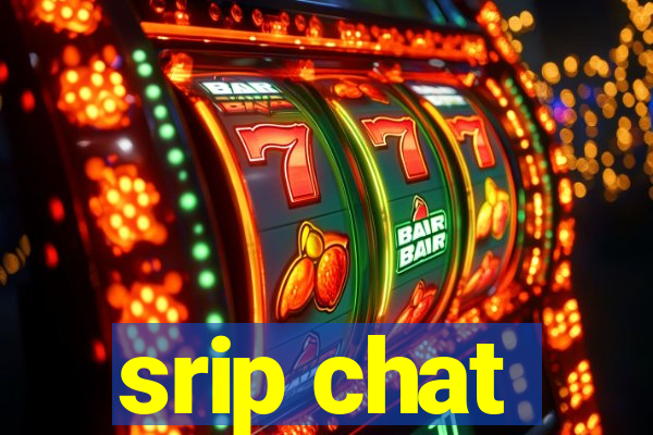 srip chat