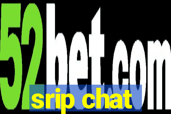 srip chat