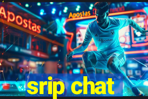 srip chat