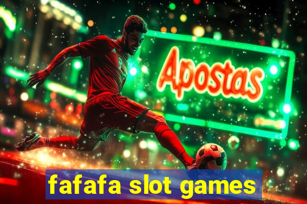 fafafa slot games