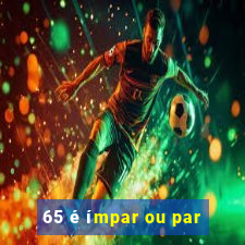 65 é ímpar ou par