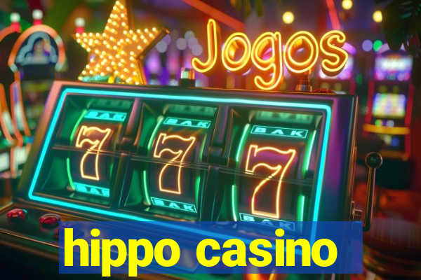 hippo casino