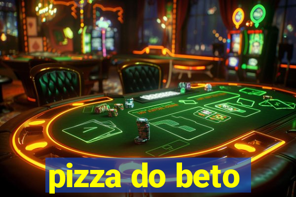 pizza do beto