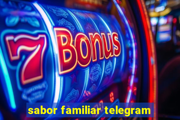 sabor familiar telegram