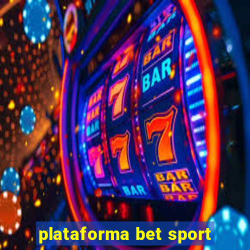 plataforma bet sport