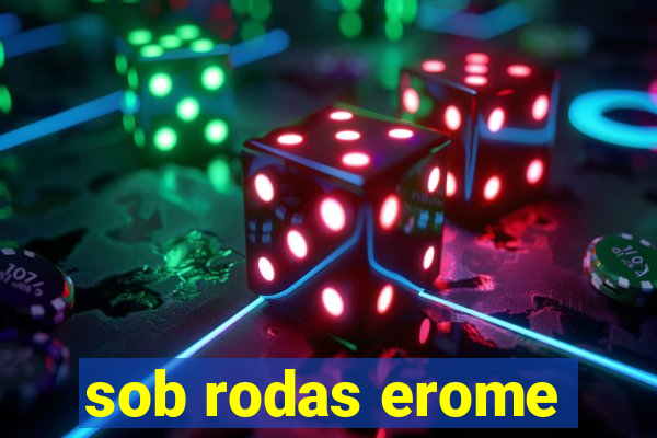 sob rodas erome