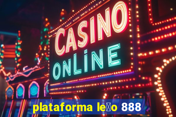 plataforma le茫o 888