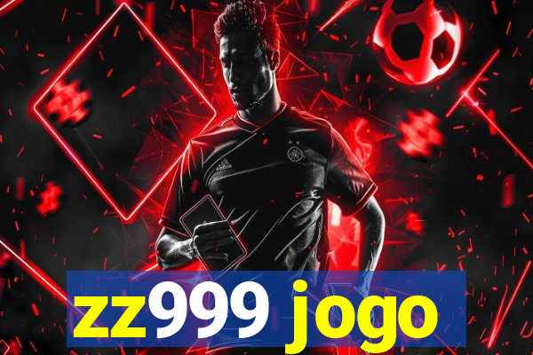 zz999 jogo