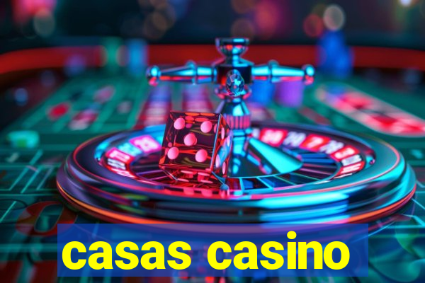 casas casino