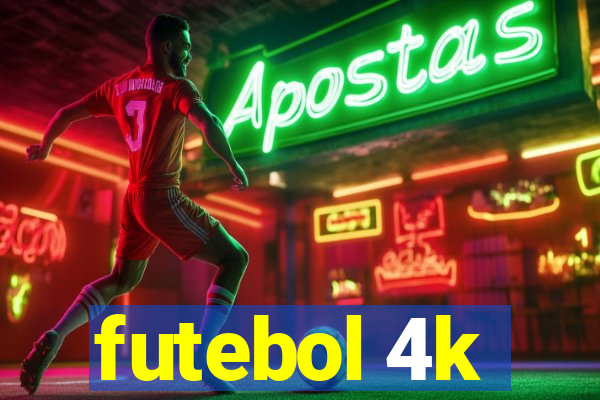 futebol 4k