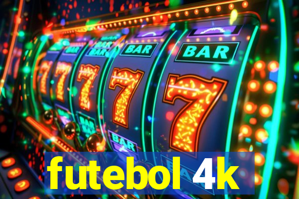 futebol 4k