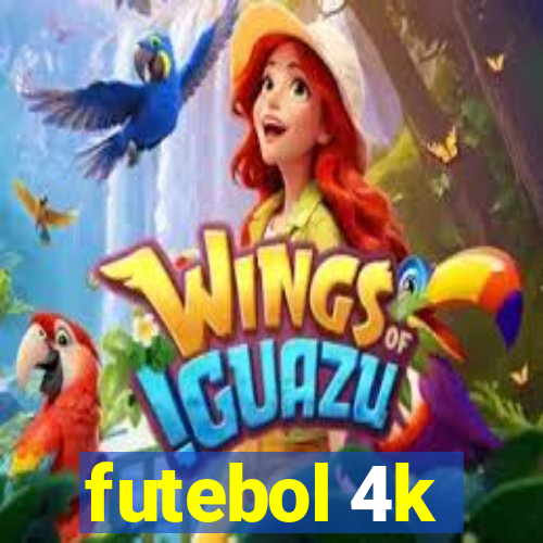 futebol 4k