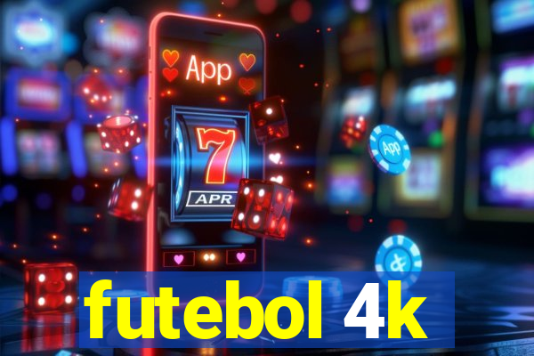 futebol 4k