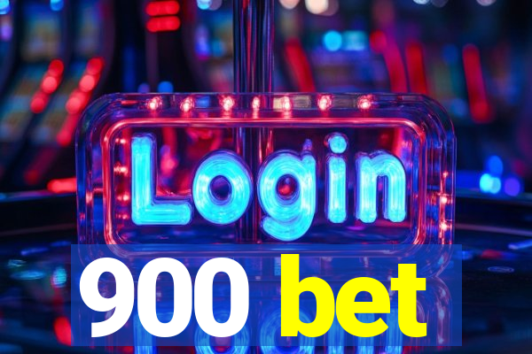 900 bet