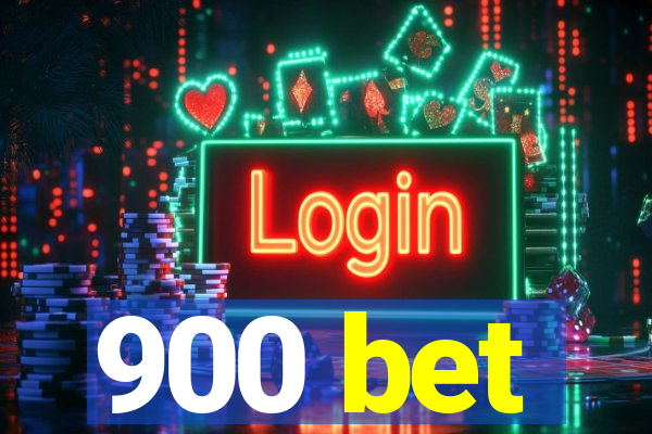 900 bet