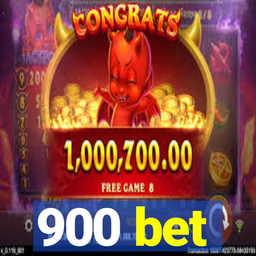 900 bet