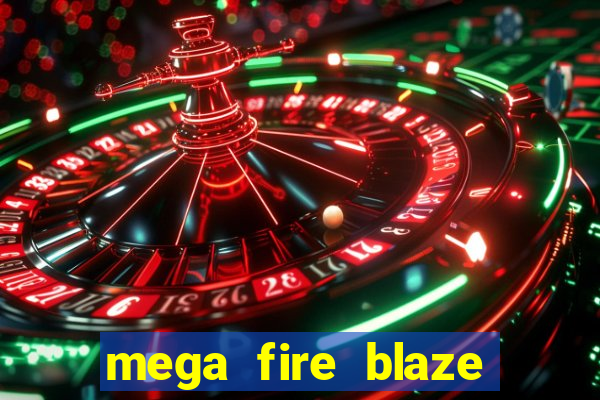 mega fire blaze lucky ball brasileiro