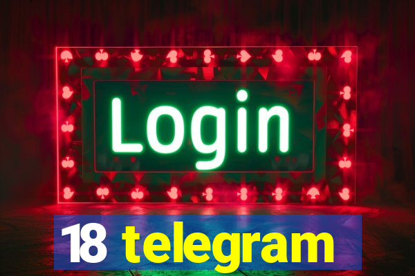 18 telegram