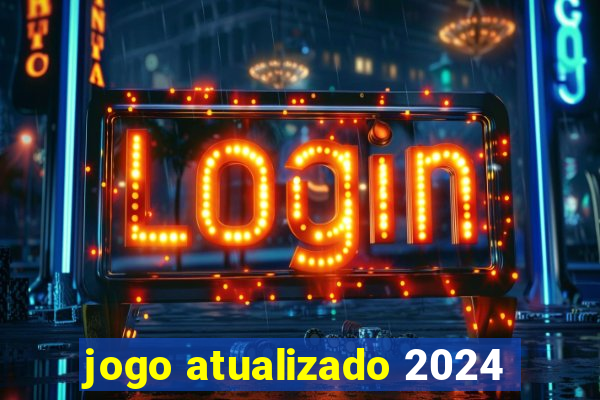 jogo atualizado 2024