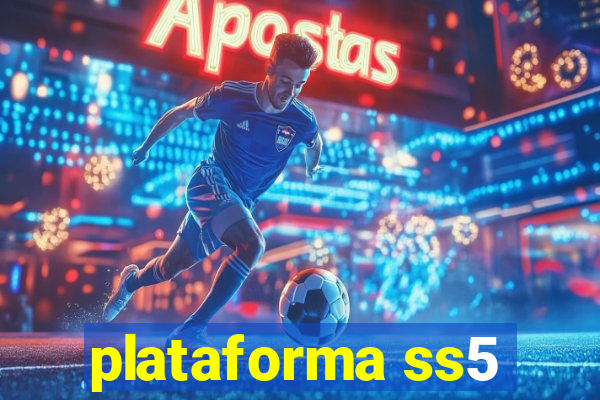 plataforma ss5