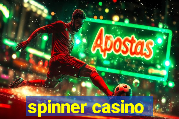 spinner casino