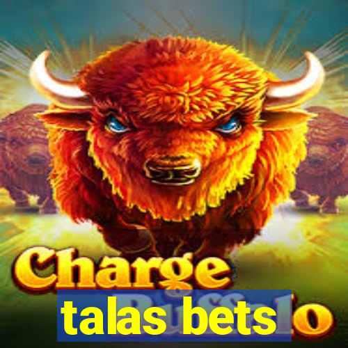 talas bets