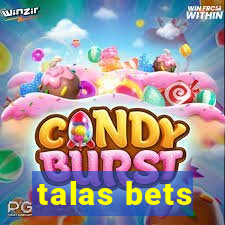 talas bets