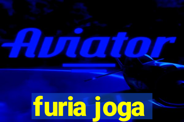 furia joga