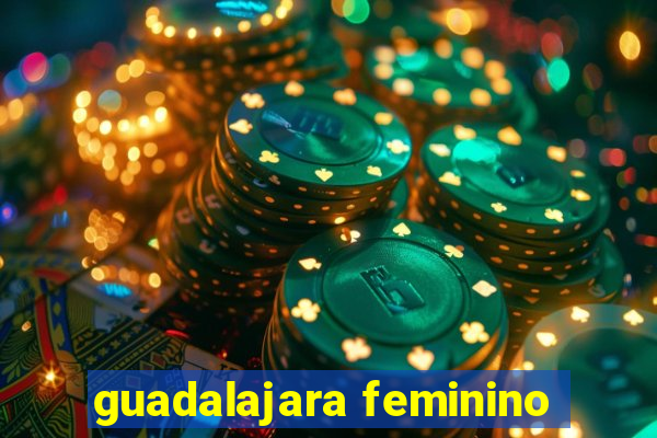 guadalajara feminino