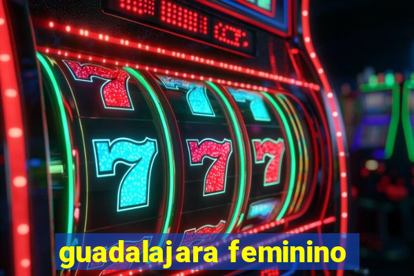 guadalajara feminino