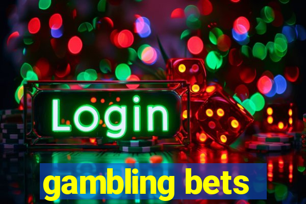 gambling bets