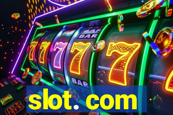 slot. com