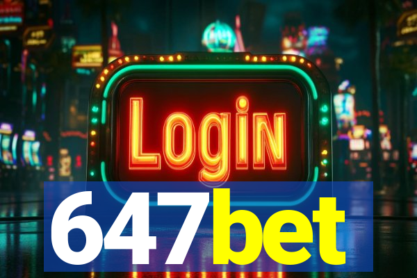 647bet